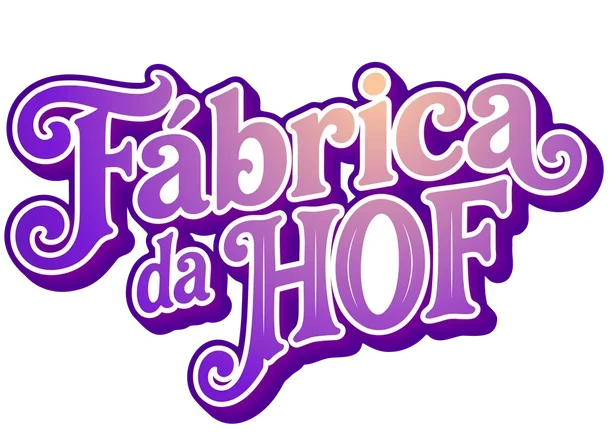 A Fantástica Fábrica da HOF